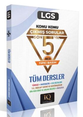 IQ Yayınları LGS Tüm Dersler Konu Konu Çıkmış Sorular IQ Yayınları LGS Tüm Dersler Konu Konu Çıkmış Sorular