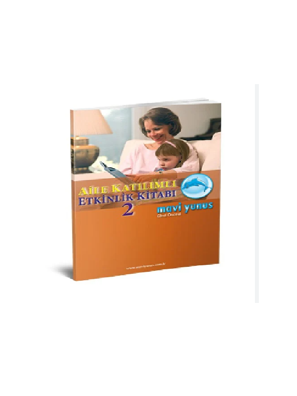 Maviyunus Aile Katılımlı Etkinlik Kitabı 2 Maviyunus Aile Katılımlı Etkinlik Kitabı 2