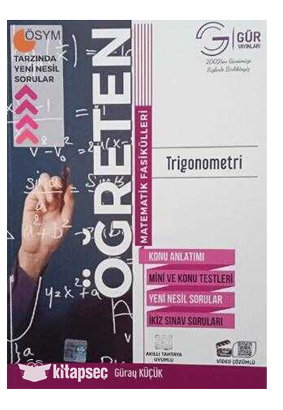 Ögreten Matematik Fasikülleri Trigonometri Gür Yayınları Ögreten Matematik Fasikülleri Trigonometri Gür Yayınları
