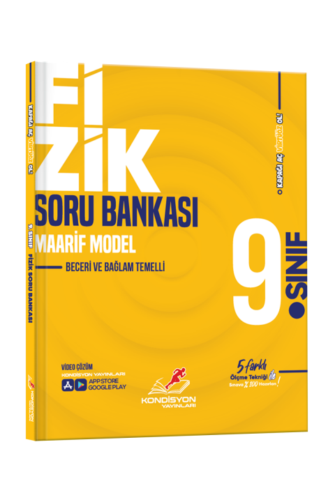 KONDİSYON VİRTÜÖZ 9.SINIF FİZİK SORU BANKASI (MAARİF MODEL)